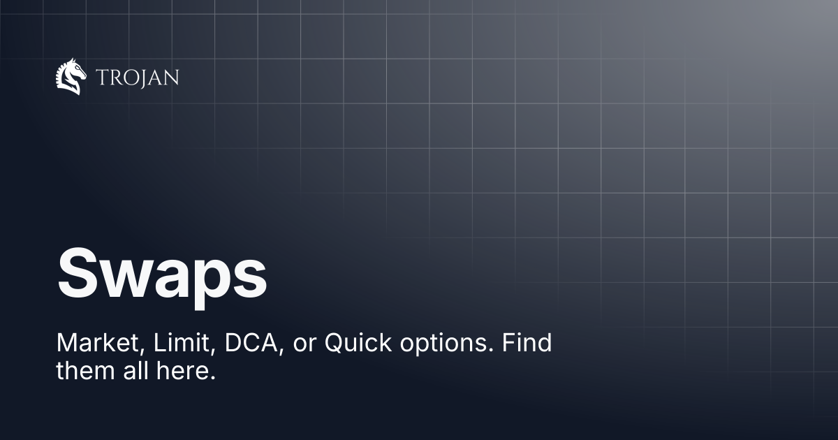 Swaps | Trojan Trading